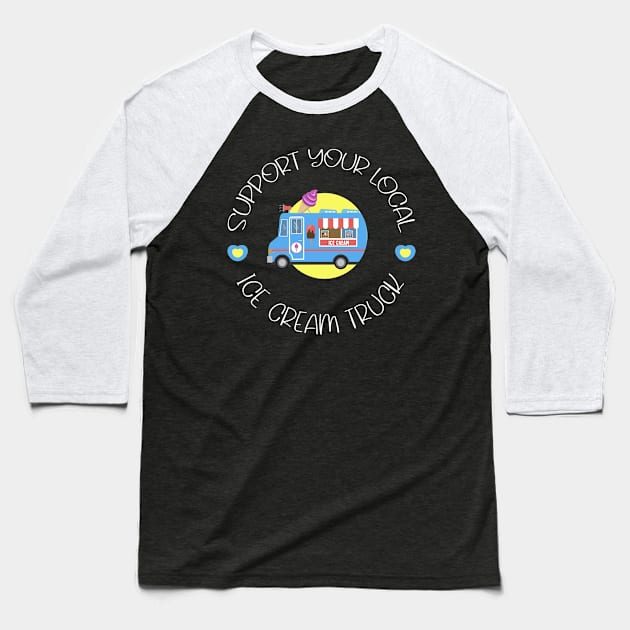 Ice Cream Truck Baseball T-Shirt by TheBestHumorApparel